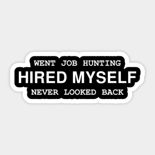 Hired Myself Sticker